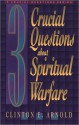 3 Crucial Questions about Spiritual Warfare - Clinton E. Arnold