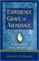 Experience Grace in Abundance: Ten Strategies for Your Spiritual Life - Johnnette S. Benkovic