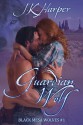 Guardian Wolf: Black Mesa Wolves #1 (Werewolf Shifter Paranormal Romance) - J.K. Harper