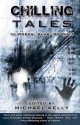 Chilling Tales: In words, alas, drown I - Michael Kelly, Camille Alexa, Claude Lalumière, Daniel LeMoal, Katherine MacLeod, Michael Matheson, Helen Marshall, David Nickle, Ian Rogers, Douglas Smith, Simon Strantzas, Halli Villegas, Bev Vincent, Robert J, Wiersema, Rio Youers, Coleen Anderson, Edo Van Belkom, Kev