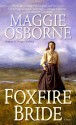 Foxfire Bride - Maggie Osborne