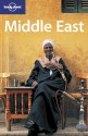 Middle East - Anthony Ham, Michael Kohn, Frances Linzee Gordon, Bradley Mayhew, Jean-Bernard Carillet, Andrew Burke, Virginia Maxwell, Lonely Planet