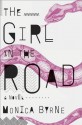 [ THE GIRL IN THE ROAD By Byrne, Monica ( Author ) Hardcover May-20-2014 - Monica Byrne