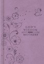 God's Wisdom for Mothers - Jack Countryman