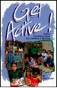 Get Active!: Active Teaching Ideas for Lifetime Learning - Kurt Bickel