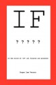 If: In the World of If, All Futures Are Possible - Roger Lee Vernon