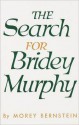 The Search for Bridey Murphy - Morey Bernstein