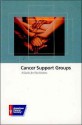 Cancer Support Groups: A Guide for Facilitators - Joan Hermann, American Cancer Society