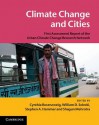 Climate Change and Cities: First Assessment Report of the Urban Climate Change Research Network - Cynthia Rosenzweig, William D. Solecki, Stephen A. Hammer, Shagun Mehrotra