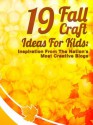 19 Fall Craft Ideas For Kids: Inspiration From The Nation's Most Creative Blogs - Little Pearl, Isla Davis