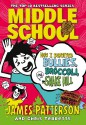 Middle School: How I Survived Bullies, Broccoli, and Snake Hill (Middle School, #4) - James Patterson