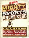 ESPN: The Mighty Book of Sports Knowledge - Steve Wulf