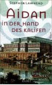 Aidan In der Hand des Kalifen = Aidan In the hands of the Caliph - Stephen R. Lawhead