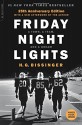 Friday Night Lights, 25th Anniversary Edition: A Town, a Team, and a Dream - H.G. Bissinger