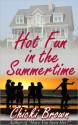 Hot Fun in the Summertime - Chicki Brown