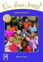 Un, Deux, Trois!. Lower Juniors, Years 3-4 - Eileen Jones