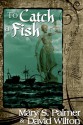 To Catch a Fish - Mary S. Palmer, David V. Wilton