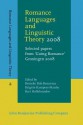 Romance Languages and Linguistic Theory 2008: Selected Papers from 'Going Romance' Groningen 2008 - Reineke Bok-Bennema, Brigitte Kampers-Manhe, Bart Hollebrandse