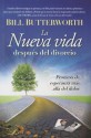 La Nueva Vida Despues del Divorcio: Promesas de Esperanza Mas Alla del Dolor - Bill Butterworth