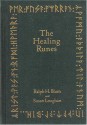 The Healing Runes - Loose Book: Tools for the Recovery of Body, Mind, Heart, & Soul - Ralph H. Blum