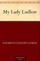 My Lady Ludlow - Elizabeth Cleghorn Gaskell