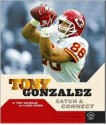 Tony Gonzalez: Catch & Connect (Football) - Tony Gonzalez, Greg Brown