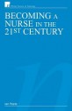 Becoming a Nurse in the 21st Century - Ian Peate