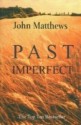 Past Imperfect - John Matthews