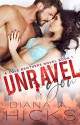 Unravel You (Cole Brothers #1) - Diana A. Hicks