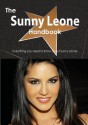 The Sunny Leone Handbook - Everything You Need to Know about Sunny Leone - Emily Smith