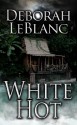 White Hot - Deborah Leblanc