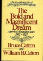 The Bold and Magnificent Dream : America's Founding Years, 1492-1815 - Bruce Catton, William B. Catton