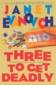 Three To Get Deadly - Janet Evanovich