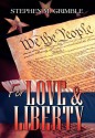 For Love & Liberty - Stephen M. Grimble