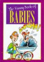 The Funny Book Of Babies (The Funny Book Of...Series) - Karen Sullivan