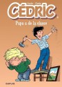 Cédric - 4 - PAPA A DE LA CLASSE (French Edition) - Cauvin, Laudec