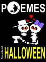 Poèmes d'Halloween: Pour enfants. Vampires, sorcières et fantômes sont au rendez-vous dans ce petit livre de poésie sur le thème d'Halloween. En compagnie ... de rire, pas de peur. (French Edition) - Claude Marc