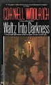 Waltz Into Darkness - Cornell Woolrich, William Irish