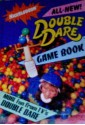 All-New! Double Dare Game Book: More fun from TV's Double Dare (Nickelodeon) - Daniella Burr