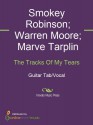 The Tracks Of My Tears - Kenn Chipkin, Marve Tarplin, Smokey Robinson, The Miracles, Warren Moore