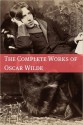 Complete Works of Oscar Wilde - Oscar Wilde