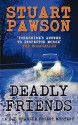 Deadly Friends - Stuart Pawson