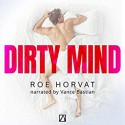 Dirty Mind - Roe Horvat, Vance Bastian