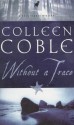 Without a Trace (Rock Harbor Series #1) - Colleen Coble