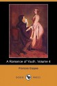 A Romance of Youth (Volume 4) - François Coppée, Jose De Heredia