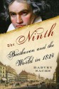 The Ninth: Beethoven and the World in 1824 - Harvey Sachs