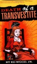 Death of a Transvestite - Ed Wood