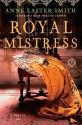 Royal Mistress: A Novel - Anne Easter Smith