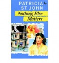 Nothing Else Matters - Patricia St. John