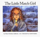 The Little Match Girl. - Hans Christian Andersen, Rachel Isadora